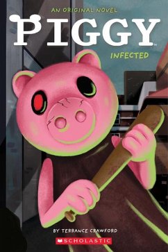 Infected (Piggy: Original Novel 1) - Crawford, Terrance
