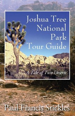 Joshua Tree National Park Tour Guide - Stickles, Paul Francis