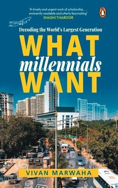 What Millennials Want - Marwaha, Vivan