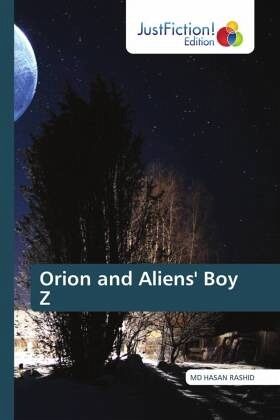 Orion and Aliens' Boy Z Orion and Aliens' Boy Z