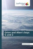 Orion and Alien¿s boys G and Z