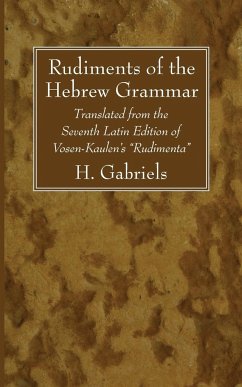 Rudiments of the Hebrew Grammar - Vosen, C. H.; Kaulen, Franz