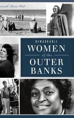 Remarkable Women of the Outer Banks - West, Hannah Bunn