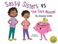 Sassy Sisters vs The Sock Monster - Groves, Jacquese