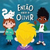 Então Veio o Oliver