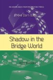 Shadow in the Bridge World