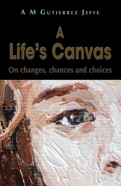A Life's Canvas - Gutierrez Jeffe, A M