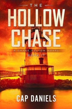 The Hollow Chase: A Chase Fulton Novel - Daniels, Cap