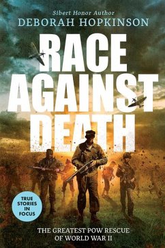 Race Against Death: The Greatest POW Rescue of World War II (Scholastic Focus) - Hopkinson, Deborah
