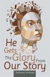 He Gets the Glory from Our Story - Bild 1