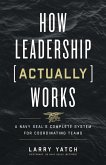 How Leadership (Actually) Works