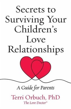 Secrets to Surviving Your Children's Love Relationships - Orbuch, Terri