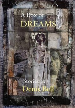 A Box of Dreams - Bell, Denis