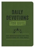 Daily Devotions for Guys: 365 Meditations on the Questions of the Bible