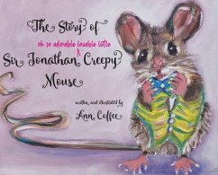 The Story of Sir Jonathan Creepy Mouse - Coffee, Ann