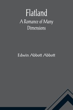 Flatland A Romance of Many Dimensions - Abbott Abbott, Edwin