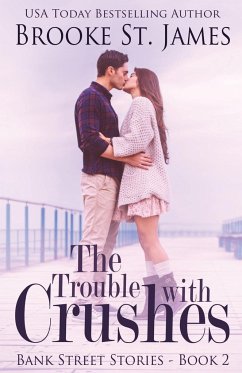 The Trouble with Crushes - St. James, Brooke