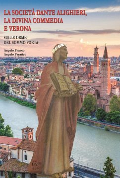 La Società Dante Alighieri, La Divina Commedia e Verona - Paratico, Angelo; Franco, Angelo