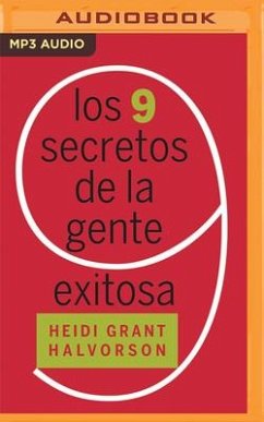 Los 9 Secretos de la Gente Exitosa - Grant Halvorson, Heidi