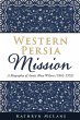 Western Persia Mission: A Biography of... - Bild 1