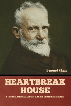 Heartbreak House - Shaw, Bernard