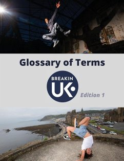 UK Breakin' Glossary of Terms - Edition One - Uk Breakin'