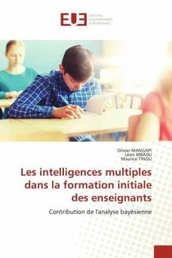 Les intelligences multiples dans la formation initiale des enseignants - MANGAPI, Olivier;MBADU, Léon;TINGU, Maurice