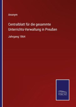 Centralblatt für die gesammte Unterrichts-Verwaltung in Preußen - Anonym