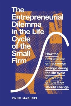 The Entrepreneurial Dilemma in the Life Cycle of the Small Firm - Masurel, Professor Enno (Vrije Universiteit Amsterdam, The Netherlan