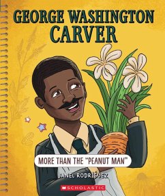 George Washington Carver: More Than the Peanut Man (Bright Minds) - Rodriguez, Janel
