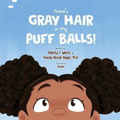 There's Gray Hair in My Puffballs! - Nicole, Tracey; Watts, Felicity