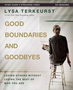 Good Boundaries and Goodbyes Bible Study Guide Plus Streaming Video - TerKeurst, Lysa