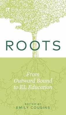 Roots: From Outward Bound to EL Education