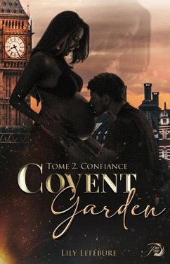 covent garden tome 2: confiance - Lefébure, Lily