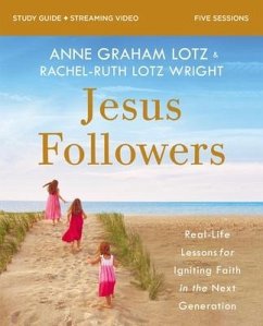 Jesus Followers Bible Study Guide Plus Streaming Video - Lotz, Anne Graham; Wright, Rachel-Ruth Lotz