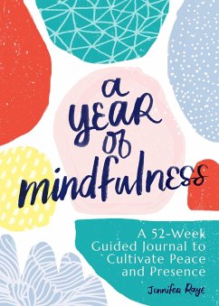 A Year of Mindfulness - Raye, Jennifer