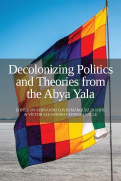 Decolonizing Politics and Theories from the Abya Yala