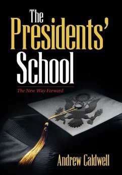 The Presidents' School - Caldwell, Andrew