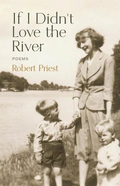 If I Didn't Love the River - Priest, Robert