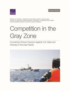 Competition in the Gray Zone: Countering China's Coercion Against U.S. Allies and Partners in the Indo-Pacific - Lin, Bonny; Garafola, Cristina; McClintock, Bruce