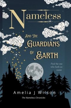 Nameless and the Guardians of Earth - Wilson, Amelia J.