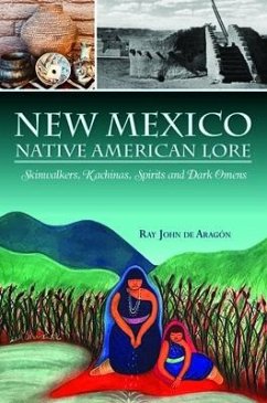 New Mexico Native American Lore - Aragon, Ray John De