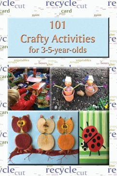 101 Crafty Activities for 3-5-year-olds - Price-Mohr, R M