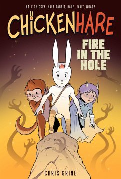 Chickenhare Volume 2: Fire in the Hole - Grine, Chris