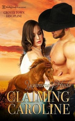 Claiming Caroline (Grover Town Discipline Book 6) - Hyde, Yasmine