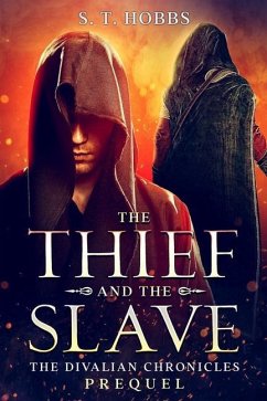 The Thief and the Slave - Hobbs, S. T.