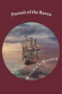 Pursuit of the Raven: Volume 1 - Walker, William