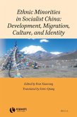Ethnic Minorities in Socialist China: Development, Migration, Culture, and Identity