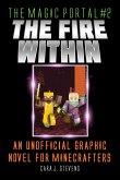 Fire Within: An Unofficial Graphic Novel for Minecraftersvolume 2