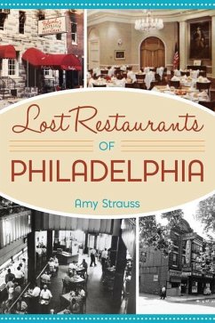 Lost Restaurants of Philadelphia - Strauss, Amy